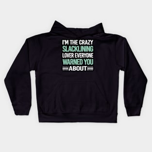 Crazy Lover Slacklining Slackline Slackliner Kids Hoodie